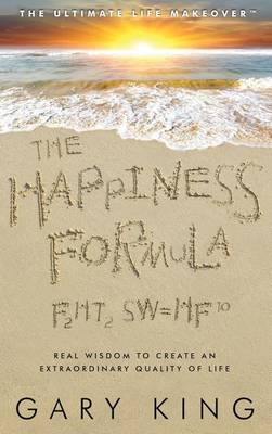 The Happiness Formula: The Ultimate Life Makeover (Hardback)