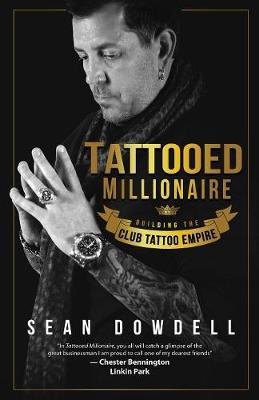 Tattooed Millionaire: Building the Club Tattoo Empire (Paperback)