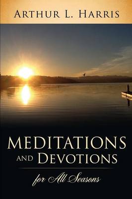 Meditations and Devotions for All Seasons (Paperback)