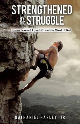 Strengthened by the Struggle (Paperback)