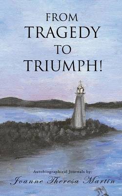 From Tragedy to Triumph! (Paperback)