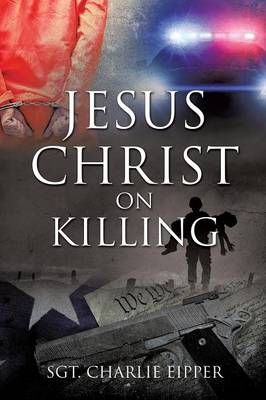 Jesus Christ on Killing (Paperback)