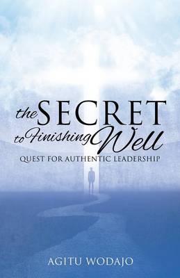 The Secret to Finishing Well (Paperback)