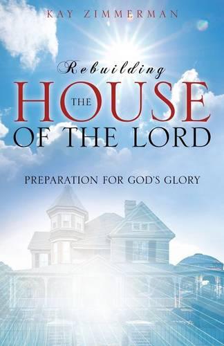 Rebuilding the House of the Lord (Paperback)