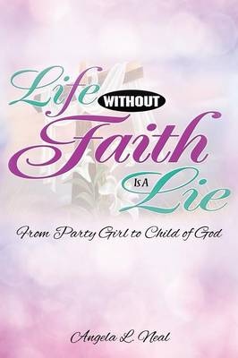 Life Without Faith Is a Lie (Paperback)