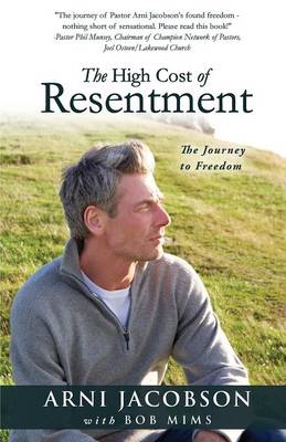 The High Cost of Resentment (Paperback)