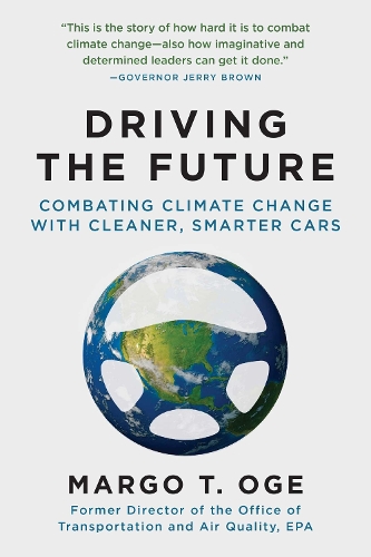 Driving the Future: Combating Climate Change with Cleaner, Smarter Cars (Paperback)