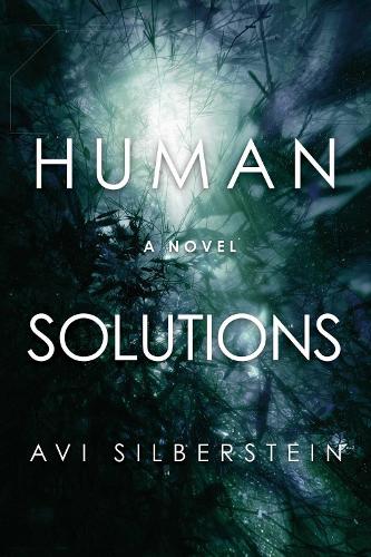 Human Solutions: A Novel (Hardback)