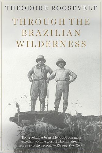 Through the Brazilian Wilderness (Paperback)