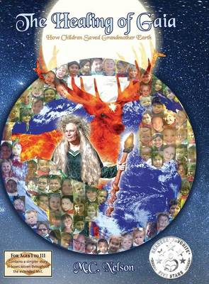 The Healing of Gaia: How Children Saved the Earth (Hardback)
