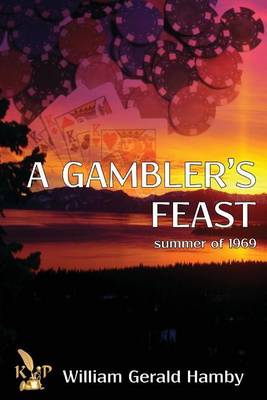 A Gambler's Feast: Summer of 1969 (Paperback)