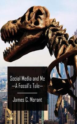 Social Media and Me: A Fossil's Tale (Hardback)
