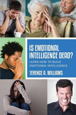 Is Emotional Intelligence Dead?: Learn How to Build Emotional Intelligence (Paperback)