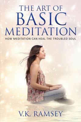 The Art of Basic Meditation (Paperback)