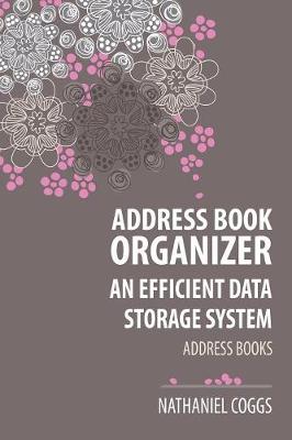Address Book Organizer: An Efficient Data Storage System (Paperback)