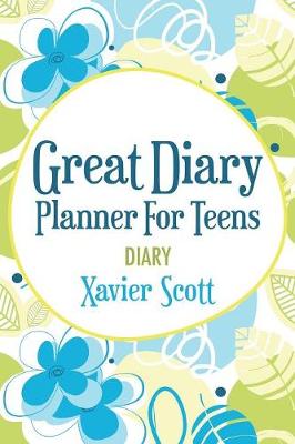 Great Diary Planner for Teens: Diary (Paperback)