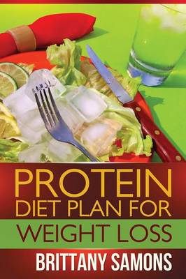 Protein Diet Plan for Weight Loss (Paperback)