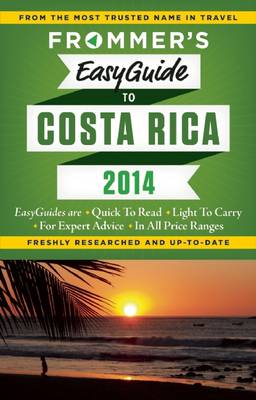 Frommer's easyguide to Costa Rica 2014 - Easy Guides (Paperback)