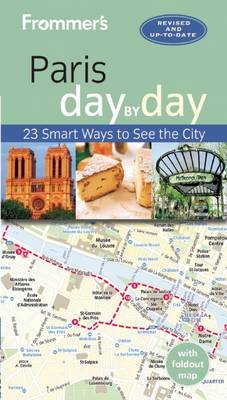 Frommer's Paris day by day - Day by Day (Paperback)