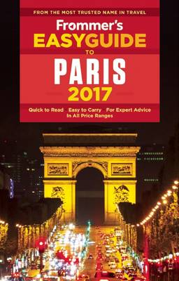 Frommer's EasyGuide to Paris 2017 - Easy Guides (Paperback)
