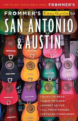 Frommers EasyGuide to San Antonio and Austin - EasyGuides (Paperback)