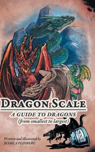 Dragon Scale: A Guide to Dragons (Hardback)