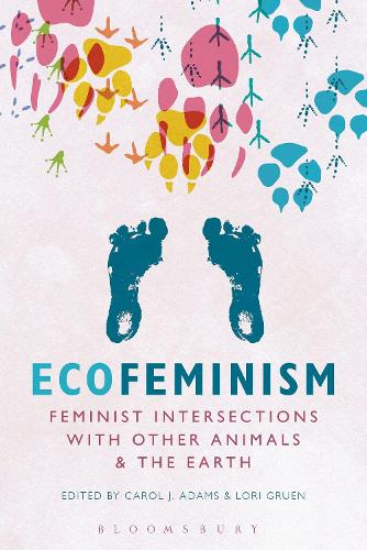 Ecofeminism: Feminist Intersections with Other Animals and the Earth (Paperback)