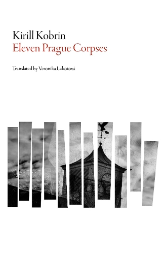 Eleven Prague Corpses - Russian Literature Series (Paperback)
