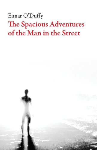 The Spacious Adventures of the Man in the Street (Paperback)