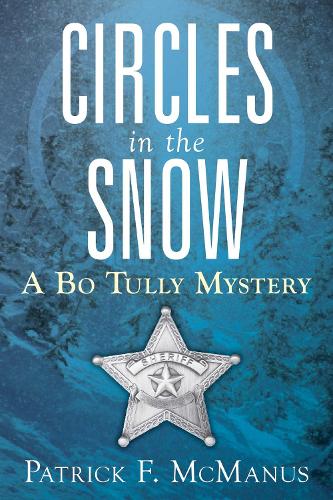 Circles in the Snow: A Bo Tully Mystery (Hardback)