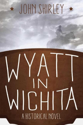 Wyatt in Wichita: A Historical Novel (Paperback)