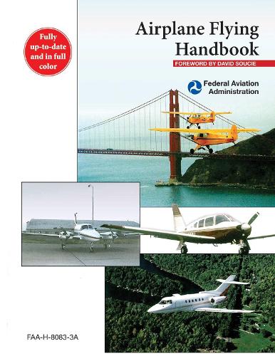 Airplane Flying Handbook: FAA-H-8083-3A (Paperback)