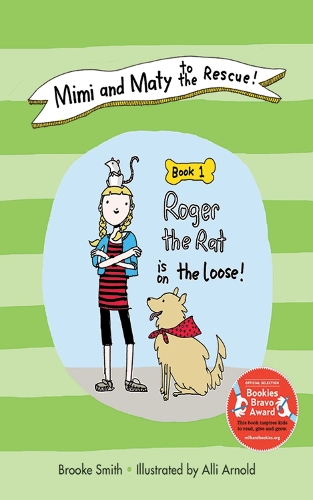 Mimi and Maty to the Rescue!: Mimi and Maty to the Rescue! Roger the Rat is on the Loose Book 1 (Paperback)