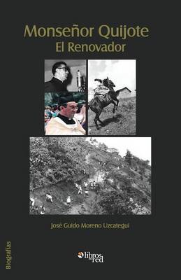 Monsenor Quijote. El Renovador (Paperback)