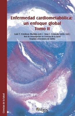 Enfermedad Cardiometabolica: Un Enfoque Global. Tomo II (Paperback)