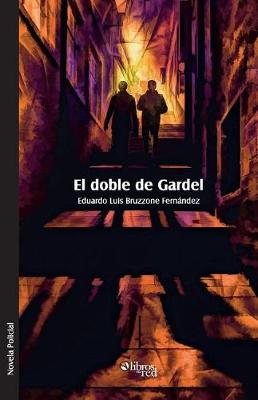 El Doble de Gardel (Paperback)