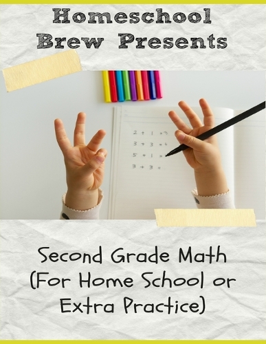 Second Grade Math: (for Homeschool or Extra Practice) (Paperback)