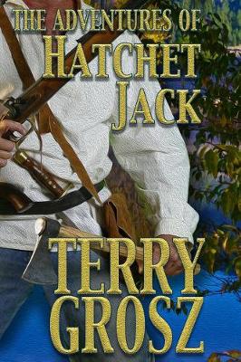 The Adventures of Hatchet Jack - Mountain Men 4 (Paperback)