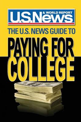 The U.S. News Guide to Paying for College (Paperback)