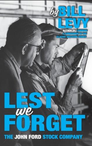 Lest We Forget: The John Ford Stock Company (Hardback)