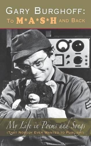 Gary Burghoff: To M*A*S*H and Back (Hardback)