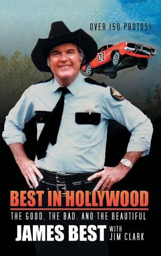 Best in Hollywood: The Good, the Bad, and the Beautiful (Hardback)
