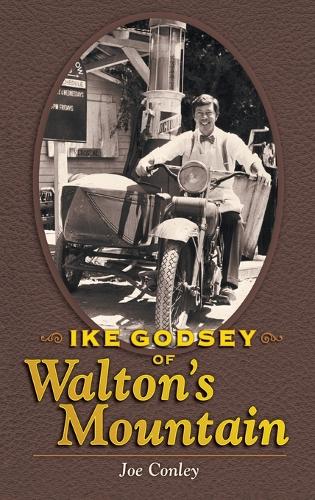 Ike Godsey of Walton's Mountain (Hardback)