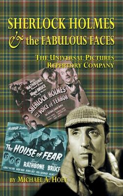 Sherlock Holmes & the Fabulousfaces - The Universal Pictures Repertory Company (Hardback) (Hardback)