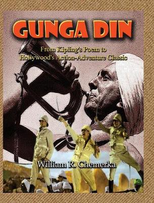 Gunga Din from Kipling's Poem to Hollywood's Action-Adventure Classic (Hardback) (Hardback)