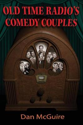 Old Time Radio's Comedy Couples (Paperback)