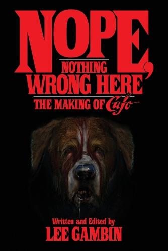 Nope, Nothing Wrong Here: The Making of Cujo (Paperback)