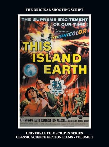 This Island Earth (Universal Filmscripts Series Classic Science Fiction) (Hardback) (Hardback)
