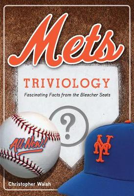 Mets Triviology: Fascinating Facts from the Bleacher Seats (Paperback)