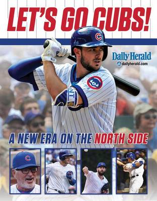 Let's Go Cubs!: A New Era on the North Side (Paperback)